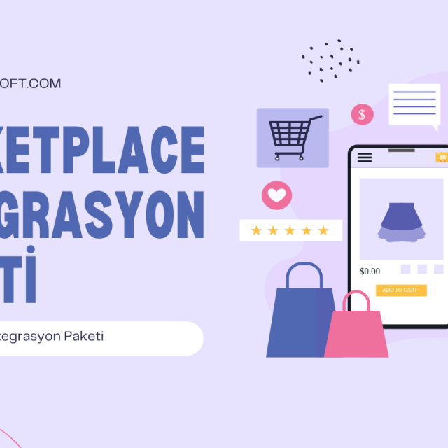 Trendyol, Hepsiburada, Amazon Entegrasyonu Tek Panel Yönetimi