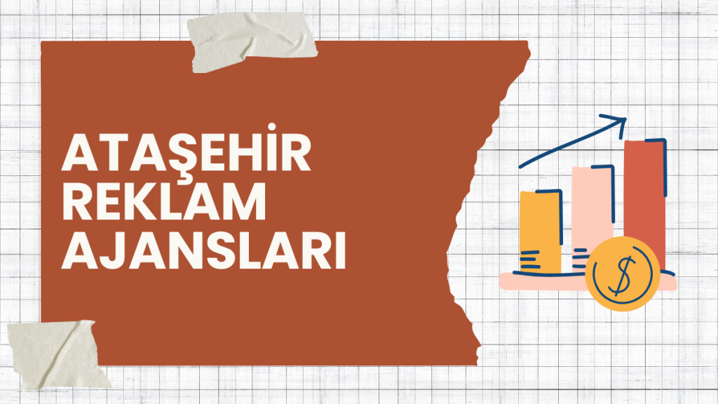 Ataşehir Reklam Ajansları