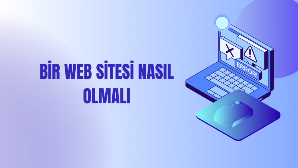 Bir Web Sitesi Nasıl Olmalı