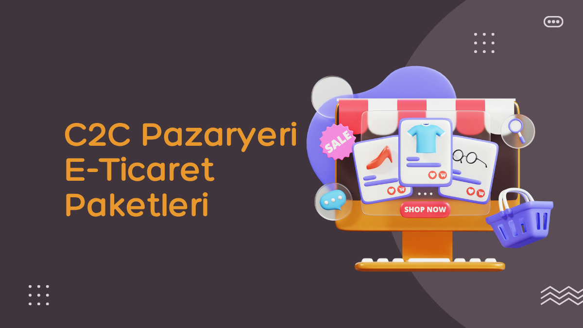 C2C Pazaryeri E-Ticaret Paketleri