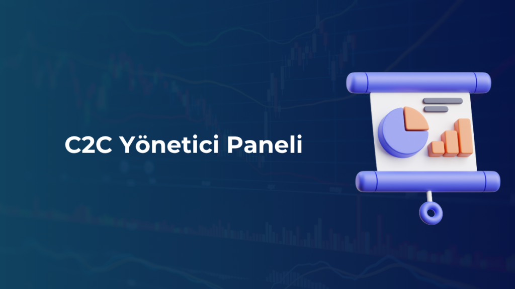 C2C Yönetici Paneli