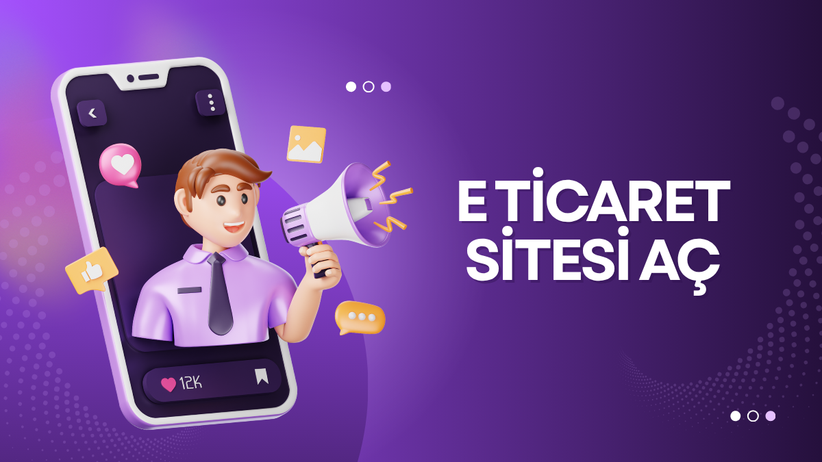 E Ticaret Sitesi Aç