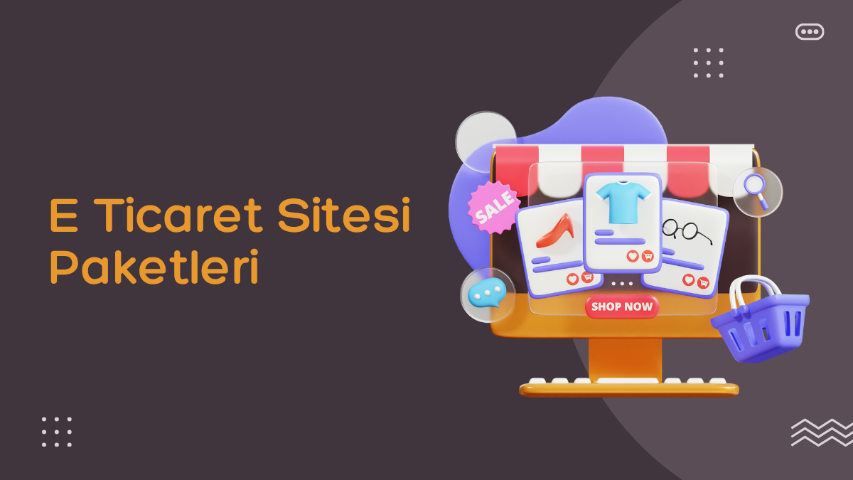 E Ticaret Sitesi Paketleri