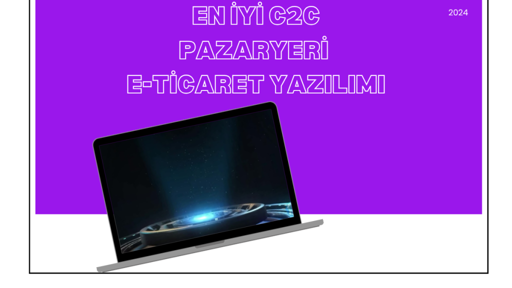 En İyi C2C Pazaryeri E-Ticaret Yazılımı