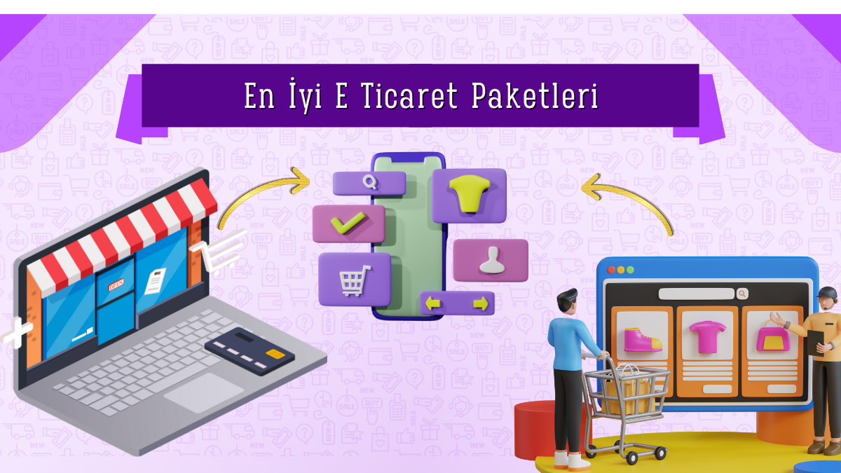 En İyi E Ticaret Paketleri