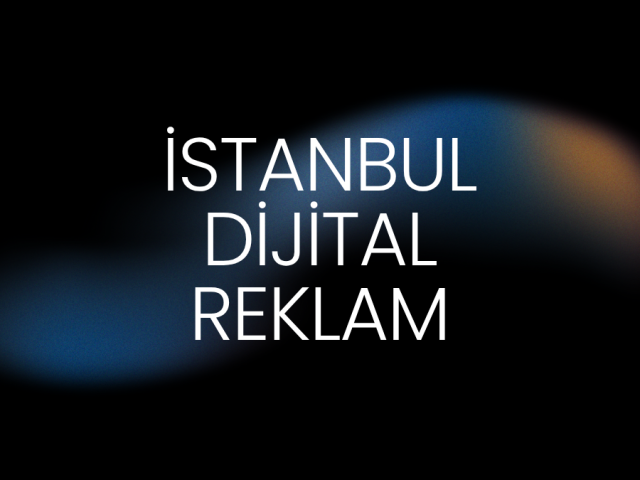 İstanbul Dijital Reklam
