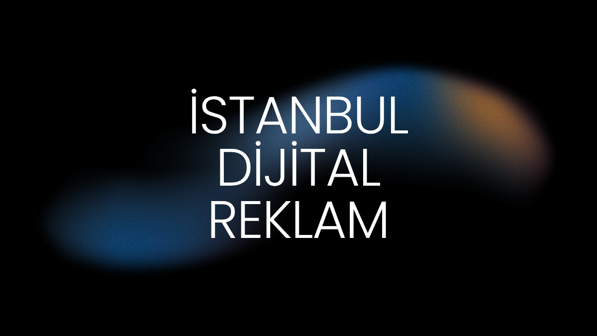 İstanbul Dijital Reklam