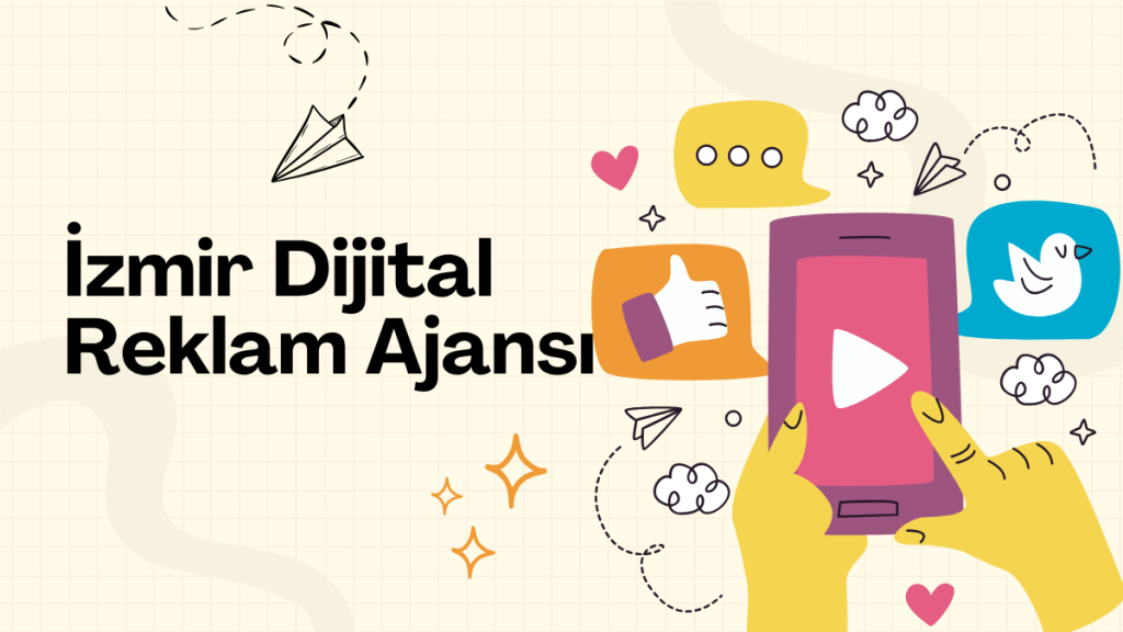 İzmir Dijital Reklam Ajansı