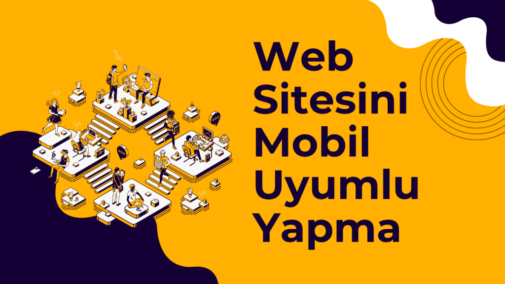 Web Sitesini Mobil Uyumlu Yapma