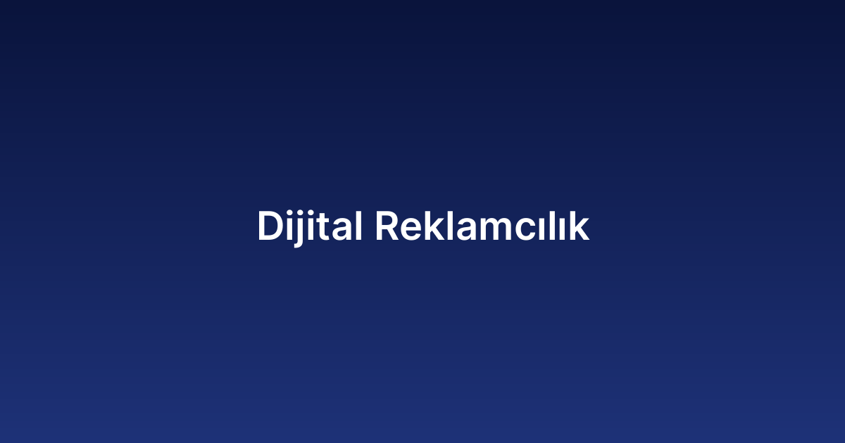 Dijital Reklamcılık