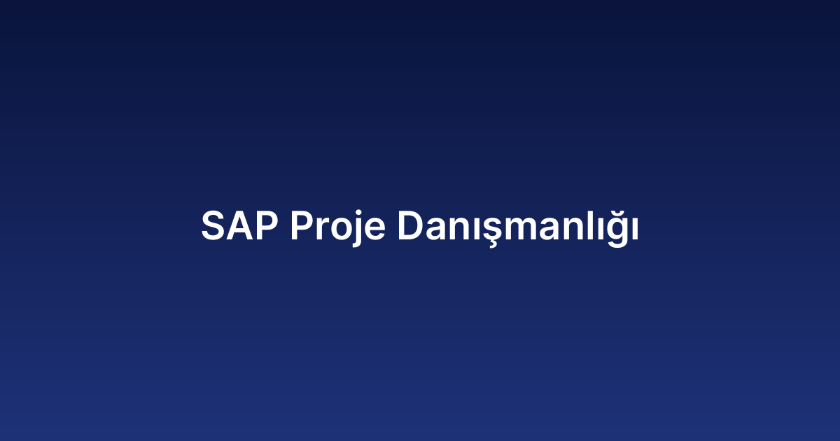 SAP Proje Danışmanlığı