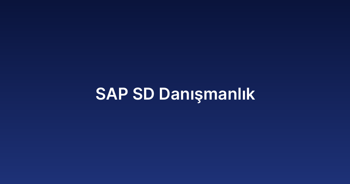 SAP SD Danışmanlık