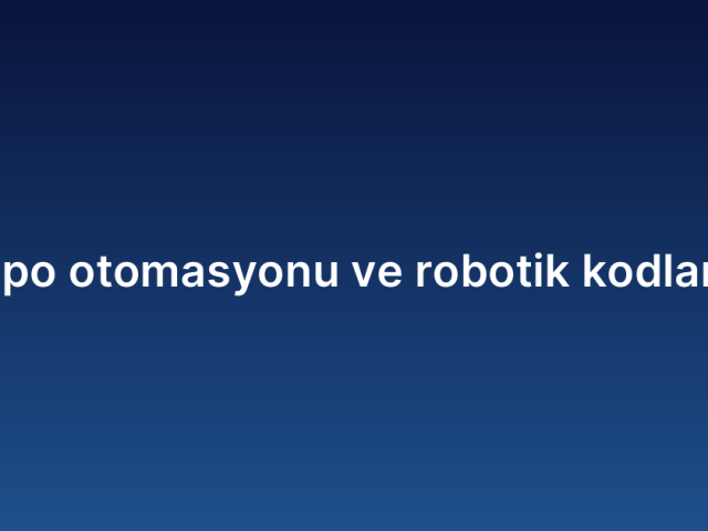 Depo otomasyonu ve robotik kodlama