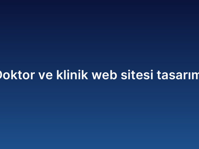 Doktor ve klinik web sitesi tasarımı