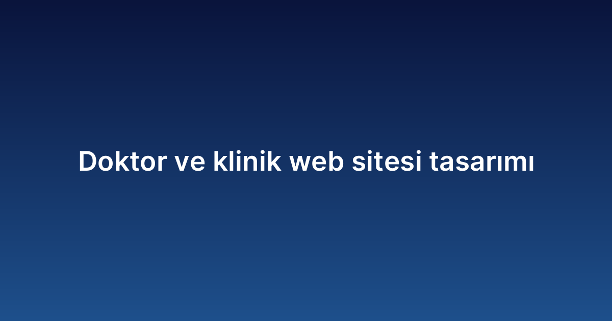 Doktor ve klinik web sitesi tasarımı