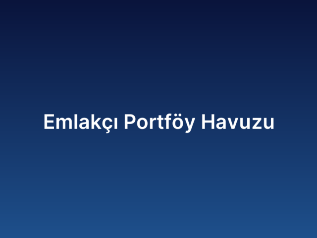 Emlakçı Portföy Havuzu