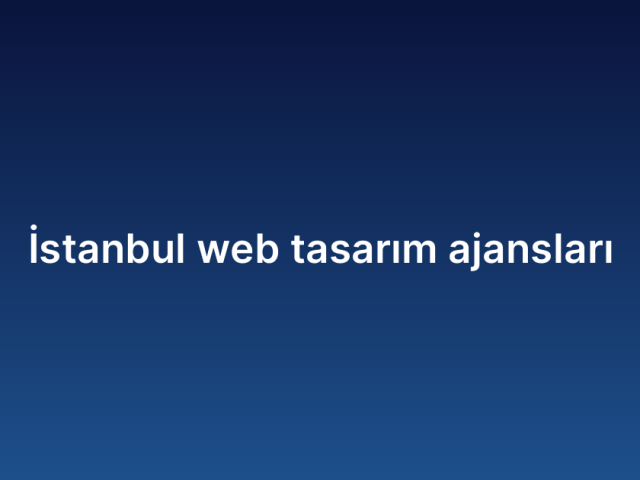 İstanbul web tasarım ajansları