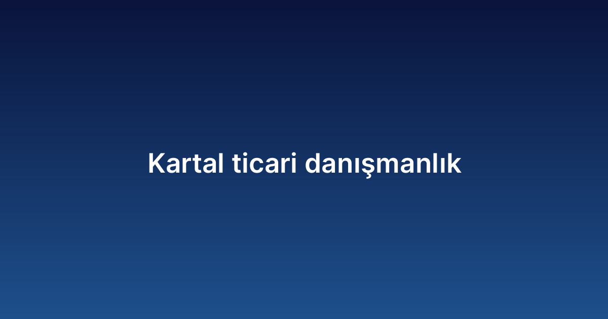 Kartal Ticari Danışmanlık