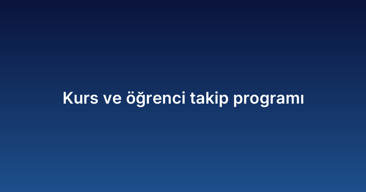 Kurs ve öğrenci takip programı