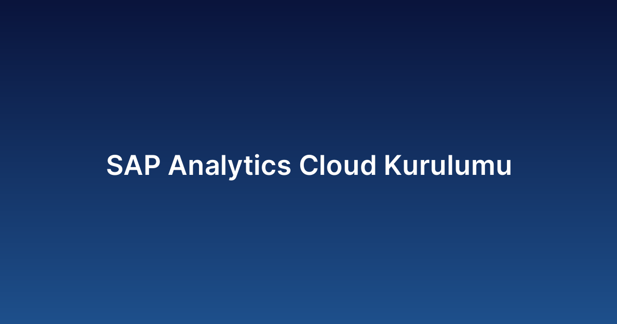 SAP Analytics Cloud Kurulumu