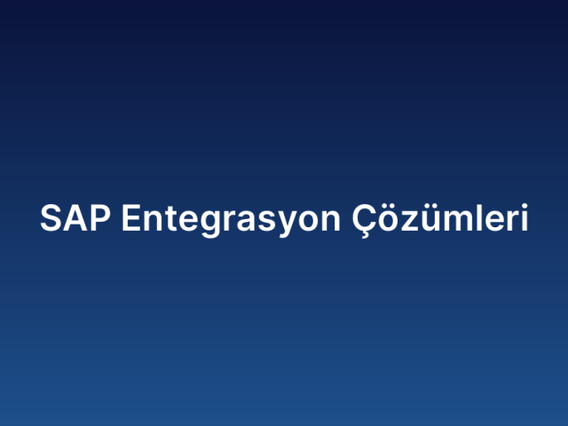 SAP Entegrasyon Çözümleri