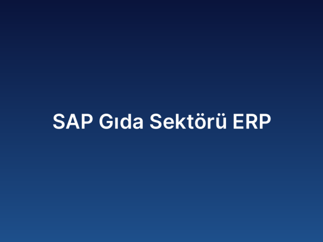 SAP Gıda Sektörü ERP