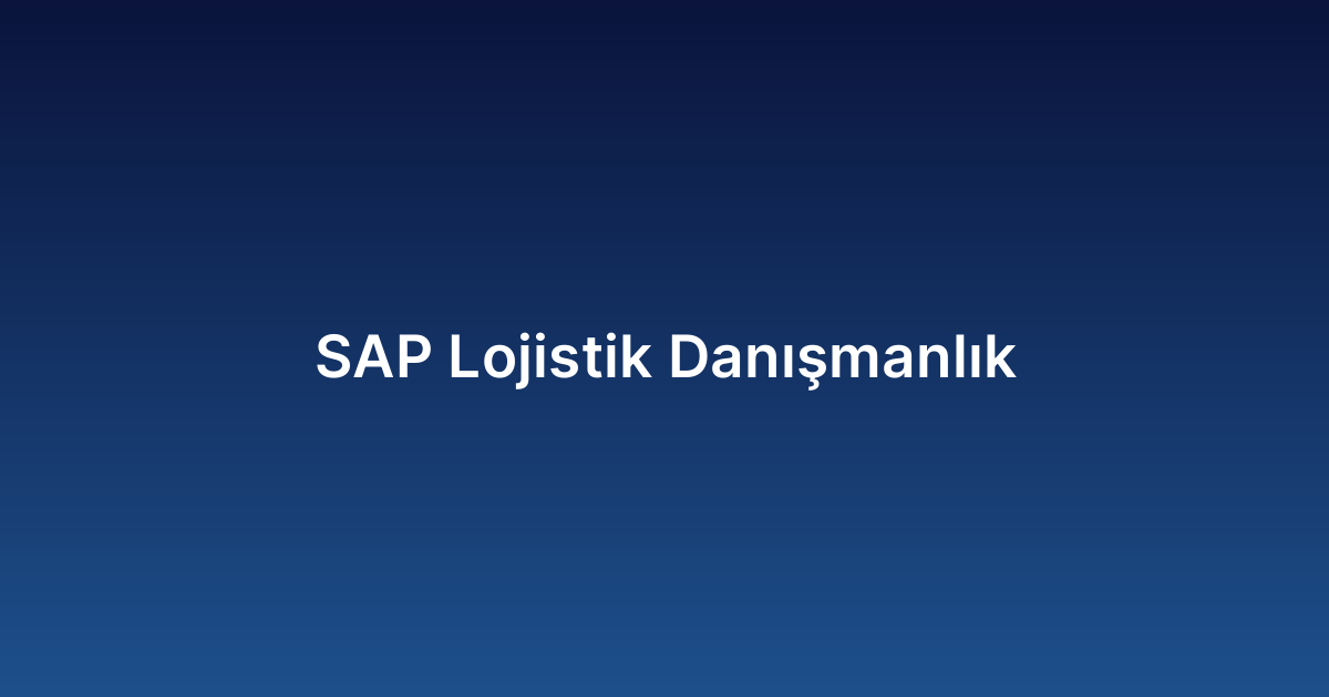 SAP Lojistik Danışmanlık