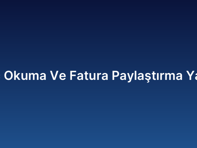 Sayaç Okuma Ve Fatura Paylaştırma Yazılımı