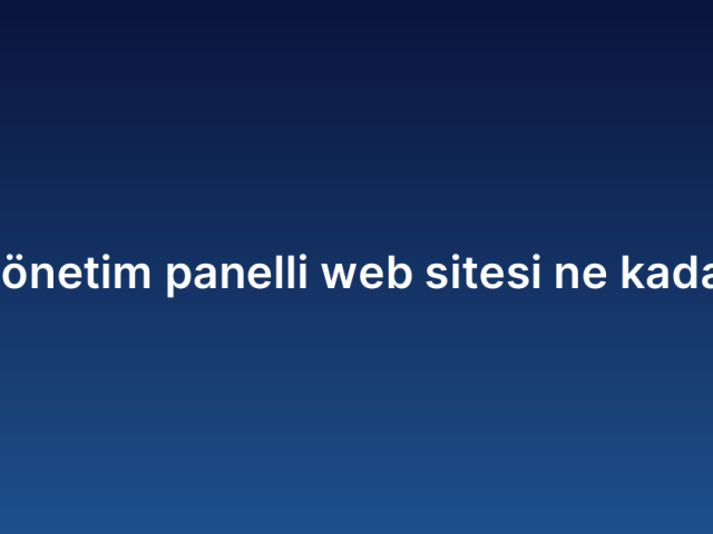 Yönetim panelli web sitesi ne kadar