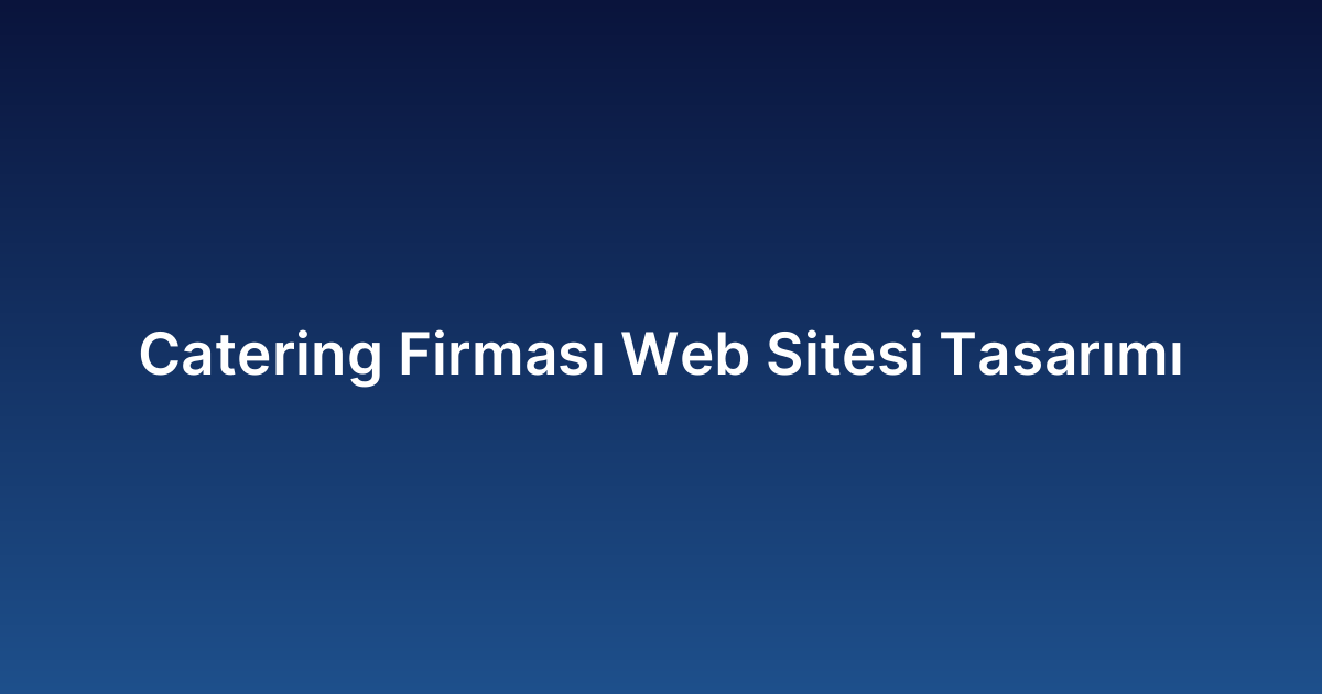 Catering Firması Web Sitesi Tasarımı