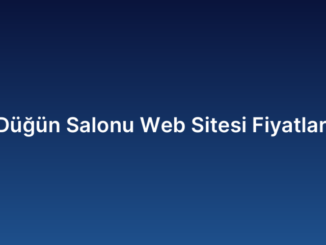 Düğün Salonu Web Sitesi Fiyatları