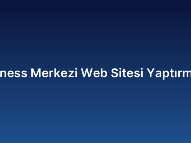 Fitness Merkezi Web Sitesi Yaptırmak