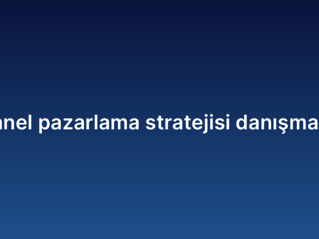 Funnel pazarlama stratejisi danışmanlık