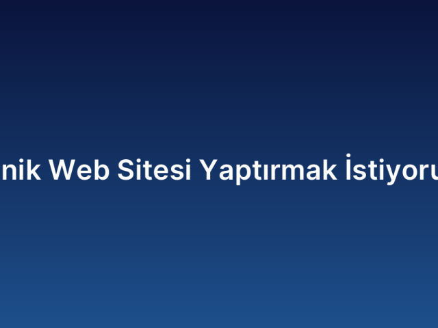 Klinik Web Sitesi Yaptırmak İstiyorum