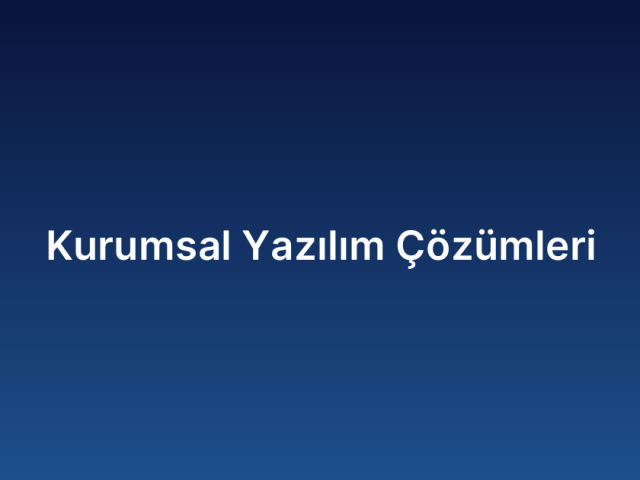 Kurumsal Yazılım Çözümleri