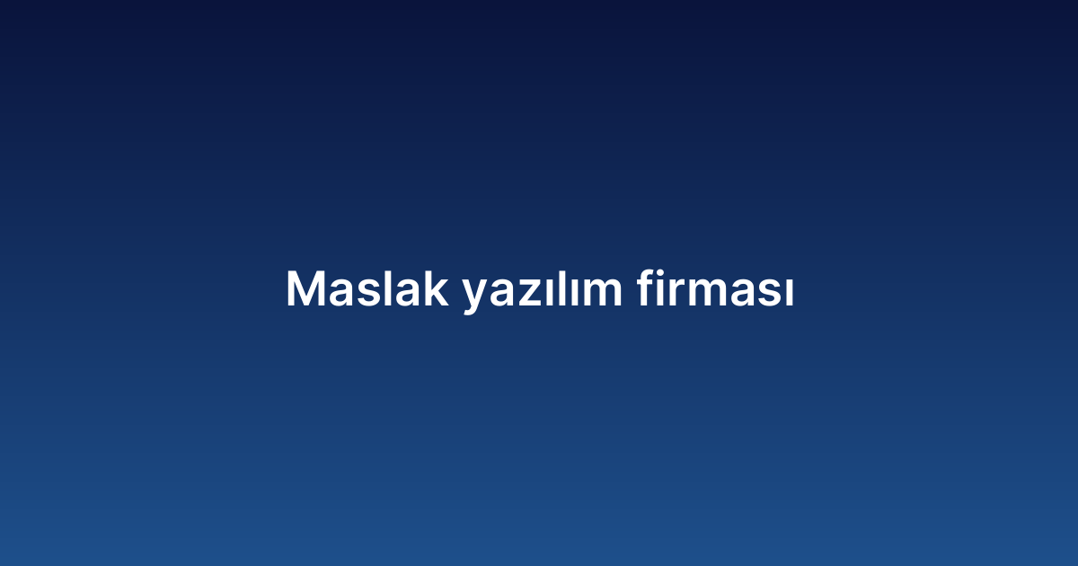 Maslak yazılım firması