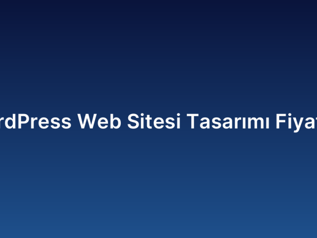 WordPress Web Sitesi Tasarımı Fiyatları