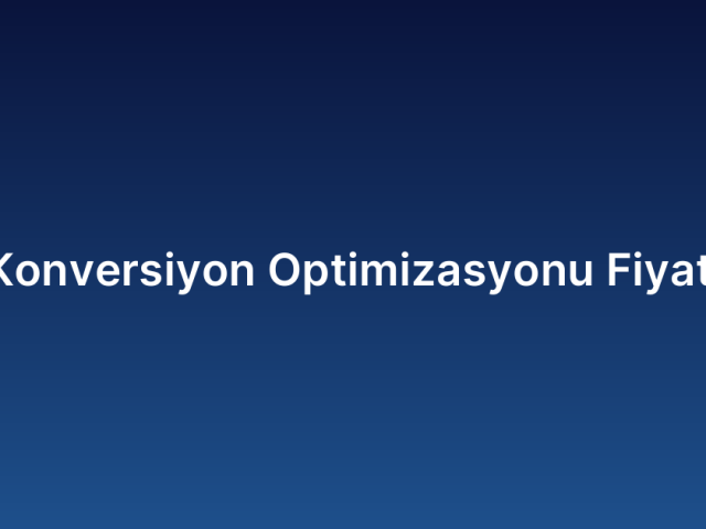 Konversiyon Optimizasyonu Fiyatı