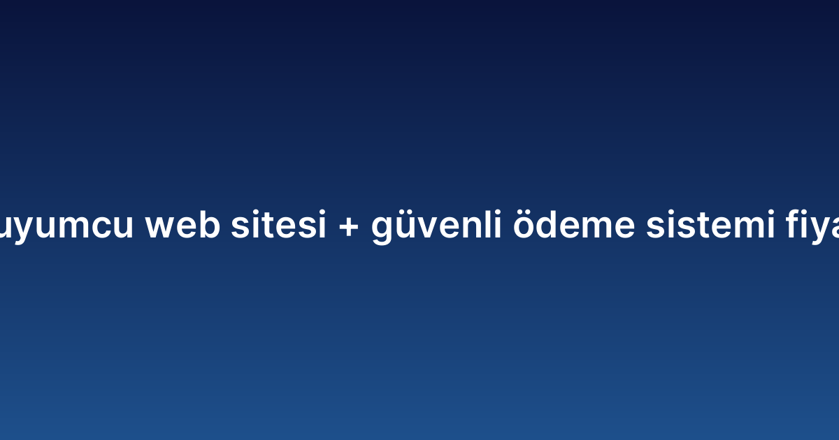 Kuyumcu web sitesi güvenli ödeme sistemi fiyatı