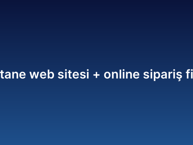 Pastane web sitesi online sipariş fiyatı