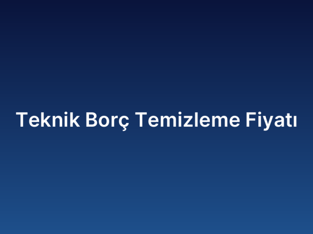 Teknik Borç Temizleme Fiyatı
