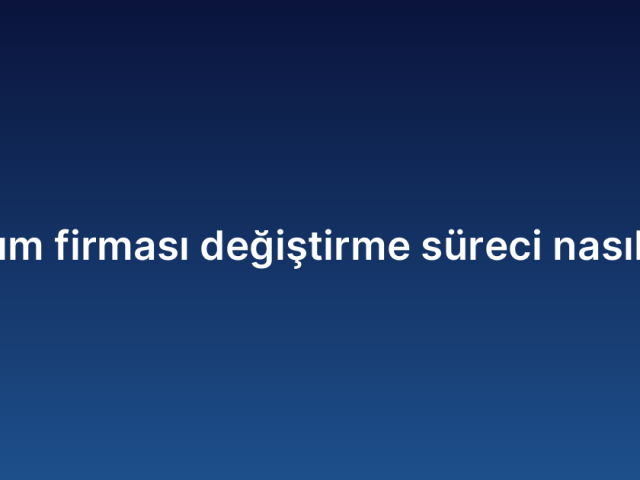 Yazılım firması değiştirme süreci nasıl işler