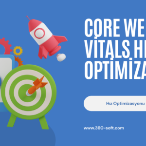 Core Web Vitals Hız Optimizasyonu