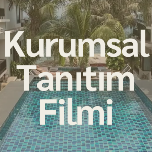 Kurumsal Tanıtım Filmi