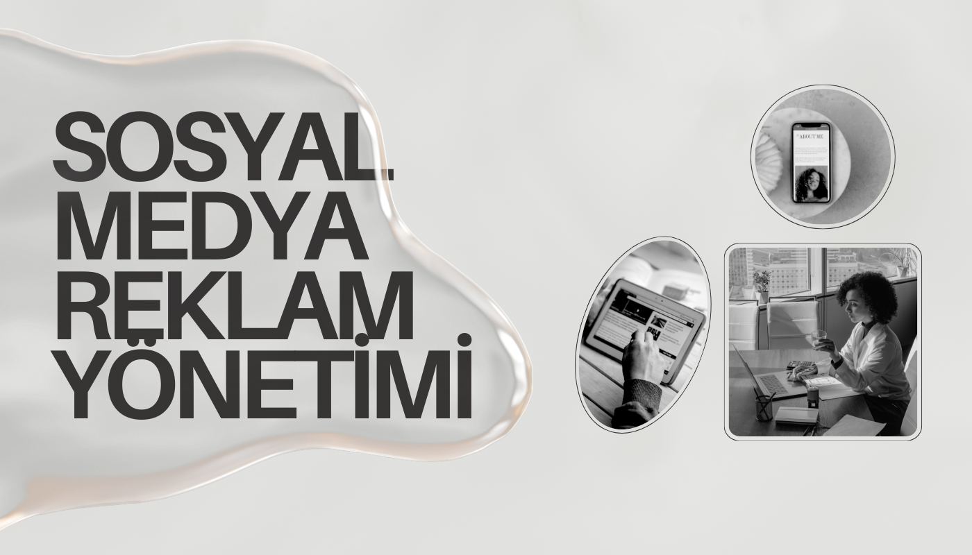 Sosyal Medya Reklam Yönetimi​