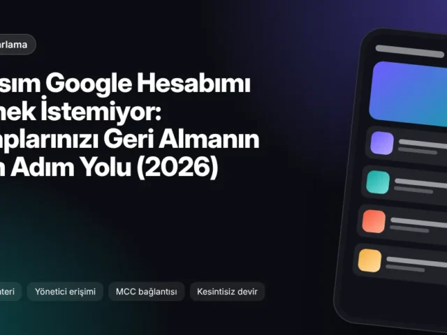 Ajansım Google Hesabımı Vermek İstemiyor: Hesaplarınızı Geri Almanın Adım Adım Yolu (2026)