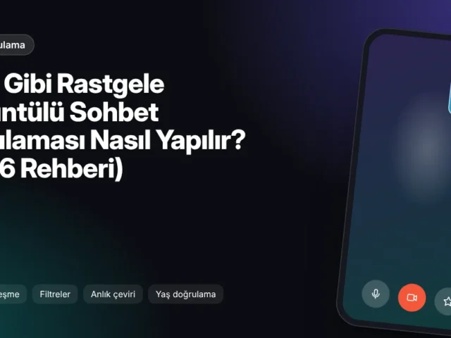 Azar Gibi Rastgele Görüntülü Sohbet Uygulaması Nasıl Yapılır? (2026 Rehberi)