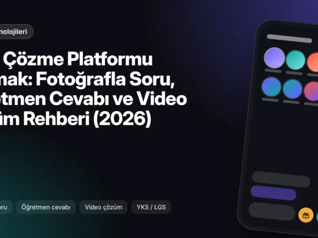 Soru Çözme Platformu Yapmak: Fotoğrafla Soru, Öğretmen Cevabı ve Video Çözüm Rehberi (2026)